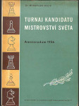 Turnaj kandidátů mistrovství světa - Amsterodam 1956 - náhled