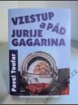 Vzestup a pád Jurije Gagarina - náhled