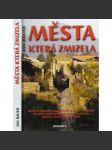 Města která zmizela [Příběhy ztracených měst: Atlantida, Trója, Babylon, Sodoma a Gomora, Závist, Mayové] - náhled