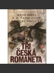 Tři česká romaneta [povídky - Arbes Svatý Xaverius; K. M. Čapek-Chod, Experiment; Jaroslav Havlíček, Smaragdový příboj] - náhled