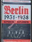 BERLÍN 1931 - 1938 - Vzpomínky diplomata - PONCET André Francois - náhled