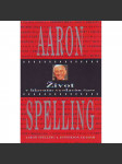 Aaron Spelling. Život v hlavním vysílacím čase (biografie, film, Hollywood, producent) - náhled