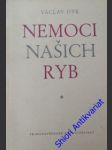 Nemoci našich ryb - dyk václav - náhled