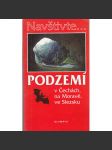 Podzemí v Čechách, na Moravě, ve Slezsku (Edice: Navštivte...) - náhled