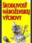 Škodlivosť náboženskej výchovy - náhled