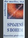 Spojení s bohem - exerciční přednášky - mello anthony de sj. - náhled