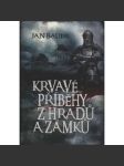 Krvavé příběhy z hradů a zámků [Buchlov, Hluboká nad Vltavou, Karlštejn] - náhled