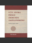 Účty dvora prince Zikmunda Jagellonského: vévody hlohovského a opavského, nejvyššího hejtmana Slezska a Lužic, z let (1493) 1500–1507 - náhled