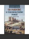 Od Pardubic k českomoravskému pomezí [Tajemné stezky, východní Čechy. Obsah: Pernštejnové, rady, Pardubice, Chrudim, Polička, Vraclav, Košumberk, historie ad.] - náhled