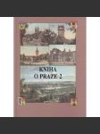 Kniha o Praze 2 [Praha; Nové Město; Vinohrady, Vyšehrad; Podskalí; Výtoň] - náhled