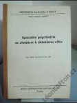 Speciální psychiatrie se zřetelem k dětskému věku - náhled