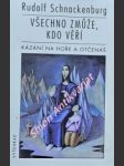 Všechno zmůže, kdo věří - kázání na hoře a otčenáš - schnackenburg rudolf - náhled