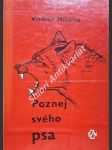 POZNEJ SVÉHO PSA - Základy etologie a psychologie psa - MIKULICA Vladimír - náhled