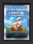 Kryštof Kolumbus a dobytí ráje - náhled