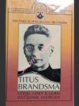 Titus brandsma - učitel lásky k lidem – mučedník svobody - scapin-bruno secondin santino - náhled