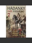 Hádanky naší minulosti 7. Čtyři Janové a bratr Prokop [husitství, husité, Jan Hus, Jan Žižka, Jan Rokycana, Jan Roháč z Dubé] - náhled