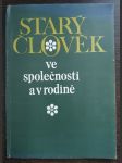 Starý člověk ve společnosti a v rodině - náhled