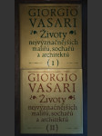 Životy nejvyznačnějších malířů, sochařů a architektů I. - II. - náhled