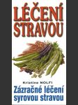 Liečenie stravou. Zázračné liečenie surovou stravou - náhled