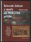 Kterak železo z moře do rokycan přišlo - náhled