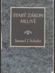 Starý zákon mluví. Přehled starozákonních dějin a literatury - náhled