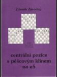 Centrální pozice s pěšcovým klínem na e5 - náhled