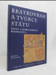 Bratrovrah a tvůrce státu: Život a doba knížete Boleslava I. - náhled