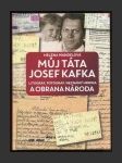 Můj táta Josef Kafka, litograf, fotograf, neznámý hrdina a Obrana národa - náhled