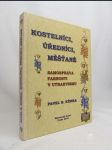 Kostelníci, úředníci, měšťané: Samospráva farnosti v utrakvismu - náhled