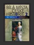 Bílá místa české historie 2 - 18. století: Smutná císařovna s pomněnkovýma očima - náhled