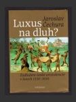 Luxus na dluh? - náhled