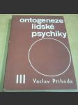 Ontogeneze lidské psychiky III. - náhled