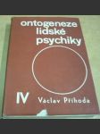 Ontogeneze lidské psychiky IV. - náhled