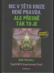 Nic v této knize není pravda, ale přesně tak to je - Tajný klíč k transformaci Země - náhled