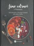 Jíme zdravě s Fitrecepty - 120 zdravých a chutných receptů pro celou rodinu - náhled