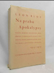 Na prahu apokalypsy: 1913-1915: Další k Žebráku Nevděčníku, Mému Deníku, Čtyřem Letům Zajetí v Prasečí na Marně, Neprodajnému, Starci s Hory a k Poutníku Absolutna - náhled