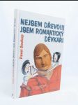 Nejsem dřevo!!! Jsem romantický děvkař - náhled