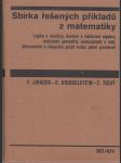 Sbírka řešených příkladů z matematiky  - Logika a množiny, lineární a vektorová algebra, analytická geometrie, posloupnosti a řady, diferenciální a integrální počet funkcí jedné proměnné - náhled