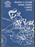 Příspěvky k dějinám požární ochrany v okrese Teplice - náhled