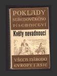 Květy nevadnoucí: Poklady středověkého písemnictví všech národů Evropy i Asie - náhled