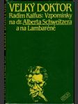 Veľký doktor Vzpomínky na dr. Alberta schweitzera - náhled