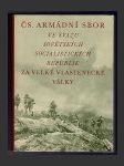 Čs. armádní sbor ve Svazu sovětských socialistických republik za Velké vlastenecké války - náhled