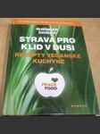 Strava pro klid v duši - Recepty veganské kuchyně - náhled