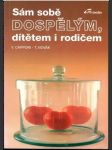 Sám sobě dospělým, dítětem i rodičem - náhled