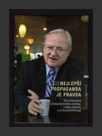 Nejlepší propaganda je pravda: Pavel Pecháček v Československém rozhlase, v Hlasu Ameriky a ve Svobodné Evropě - náhled