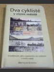 Dva cyklisté v cizím městě: Drážďanům, jako vzpomínku na události v únoru 1945 - náhled