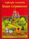 Najkrajšie rozprávky bratov Grimmovcov - náhled