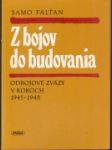 Z bojov do budovania - náhled