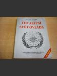 Totalitní světovláda - fakta a důkazy o zákulisí světové politiky, lidských právech a globalizaci - náhled