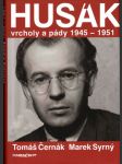 Husák Vrcholy a pády (1945 - 1951) - náhled